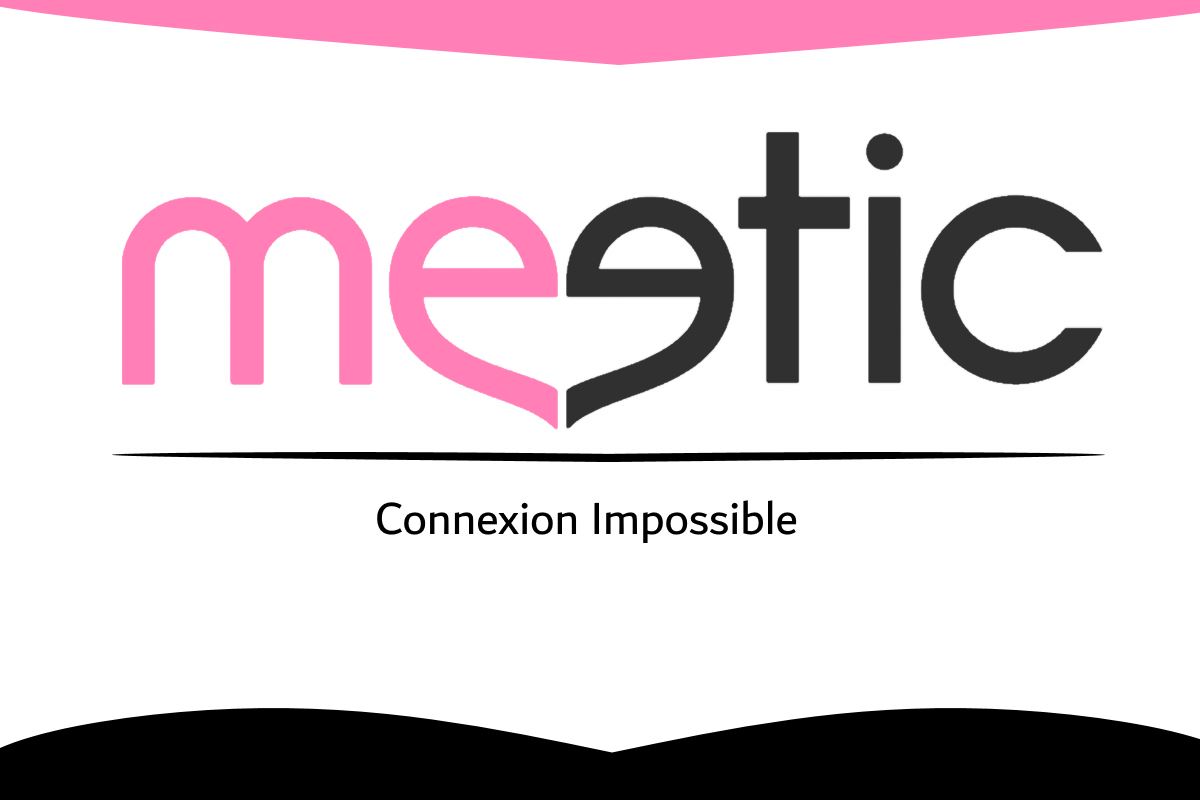 Meetic connexion impossible