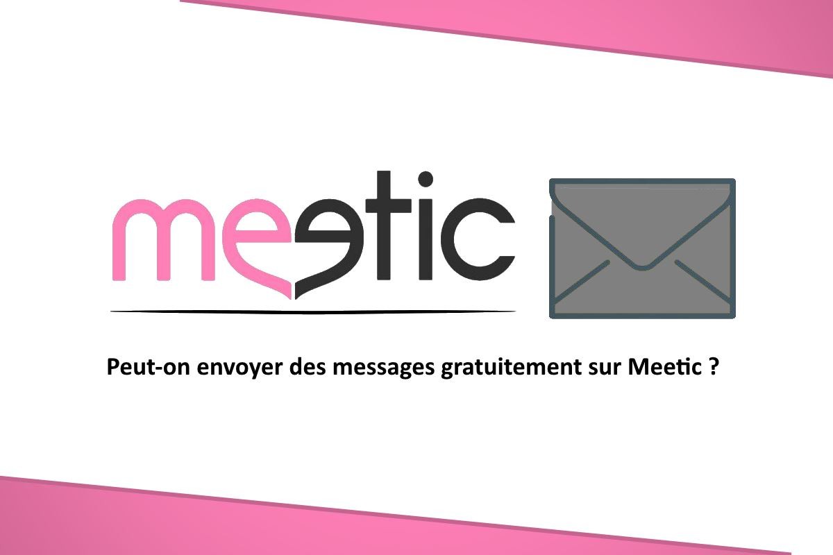 envoyer des messages gratuitement sur Meetic